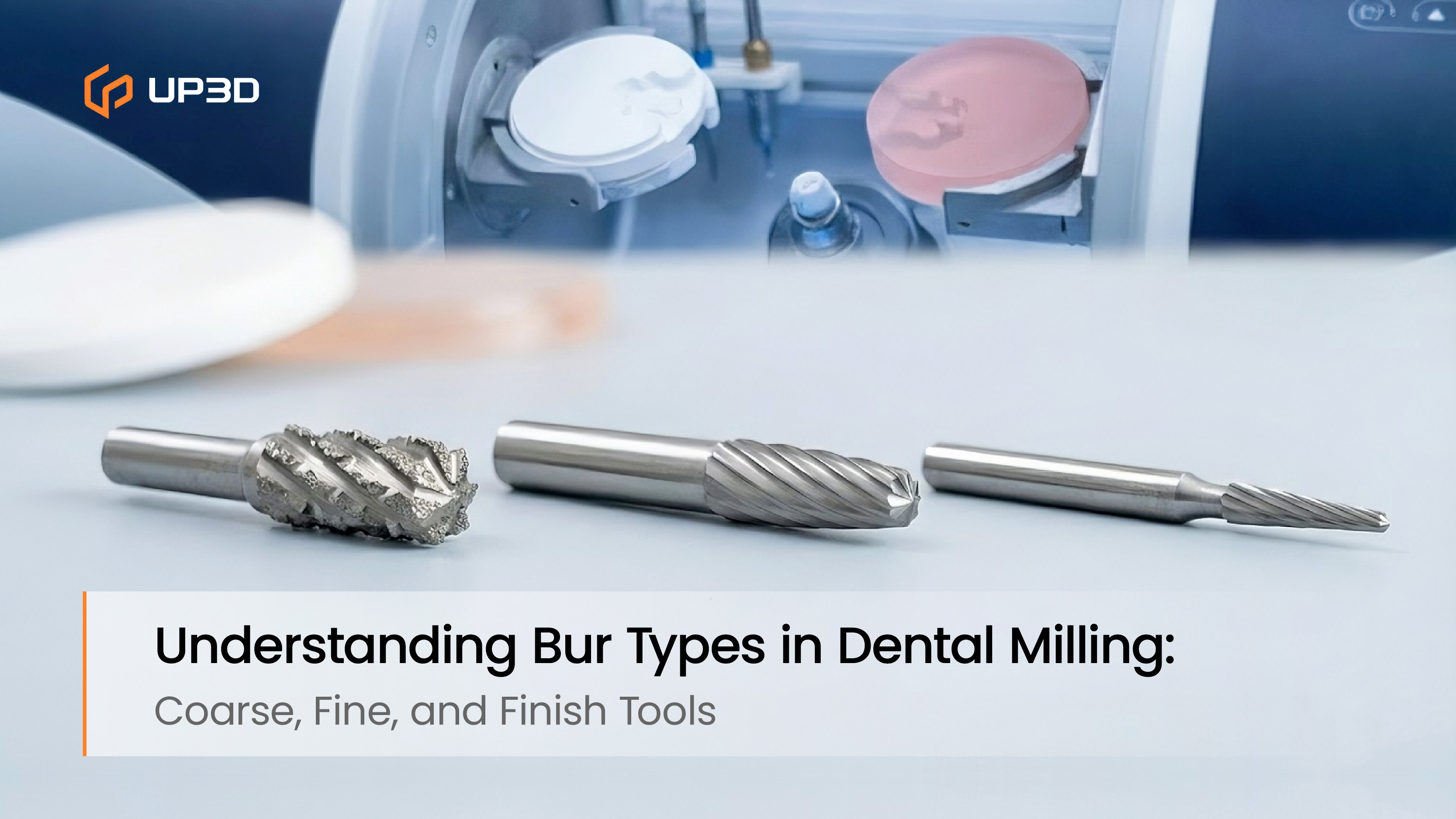 Different bur types used in dental milling, including coarse, fine, and finish tools for material removal and surface finishing