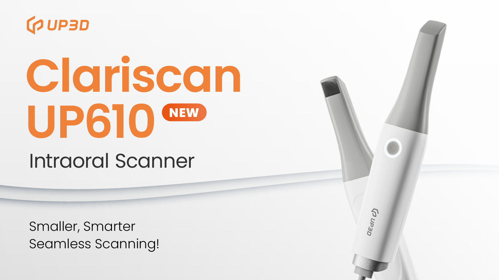 UP3D Clariscan UP610 intraoral scanner with compact design for faster, more accurate digital dental workflows